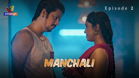 Manchali Season 1 Episode 3 Hot Web Series .